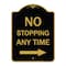 Signmission No Stopping Anytime W/ Arrow Right, Black & Gold Aluminum Sign, 18" x 24", BG-1824-23583 A-DES-BG-1824-23583 - alternate 1